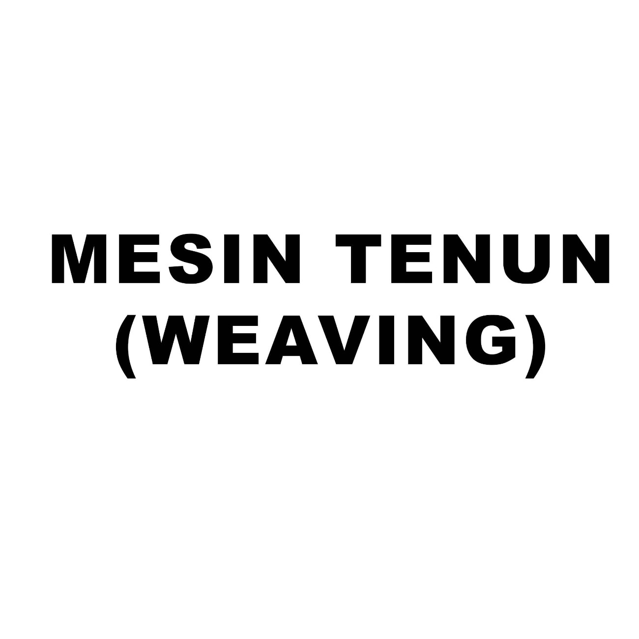 Mesin Tenun (Weaving)
