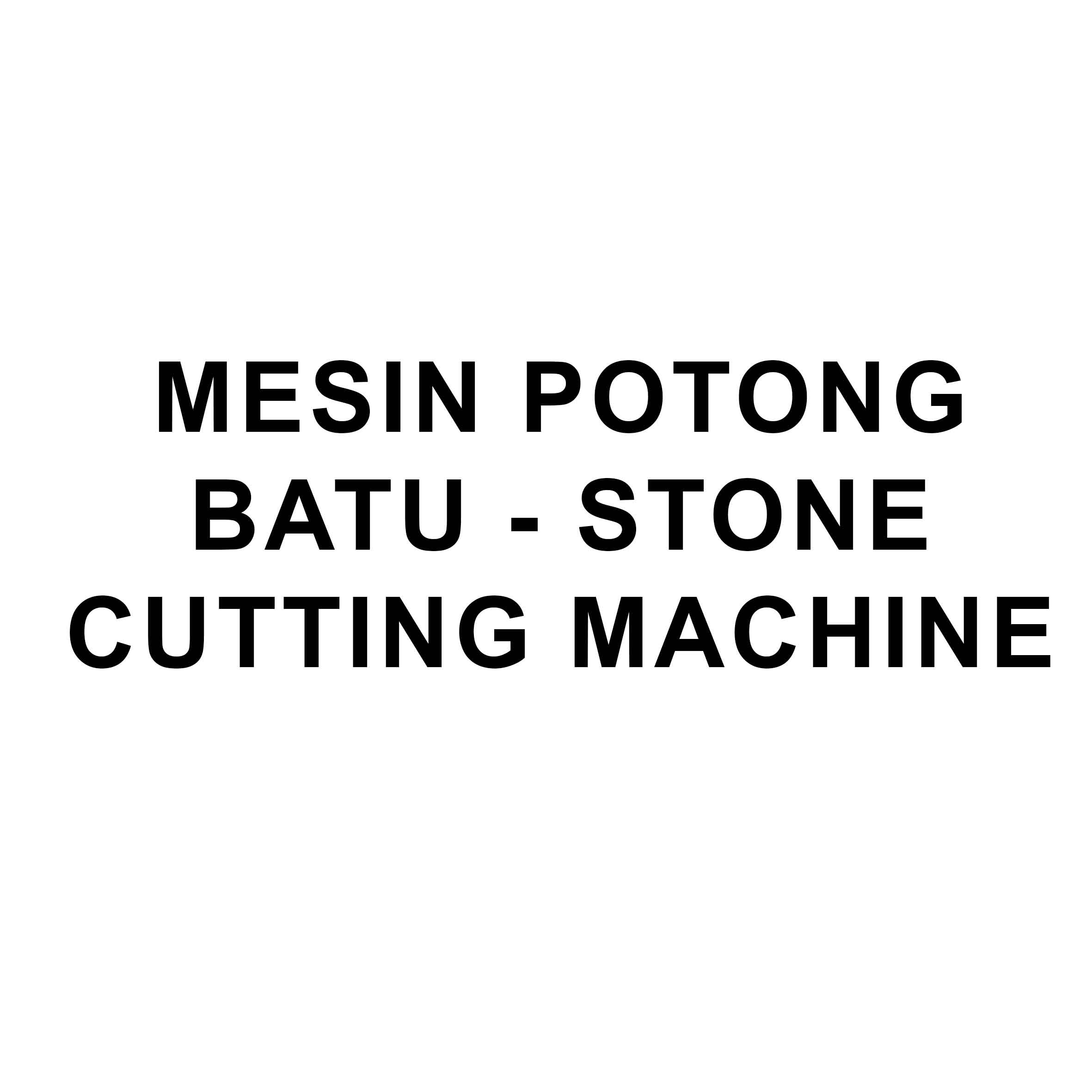 Mesin Potong Batu - Stone Cutting Machine